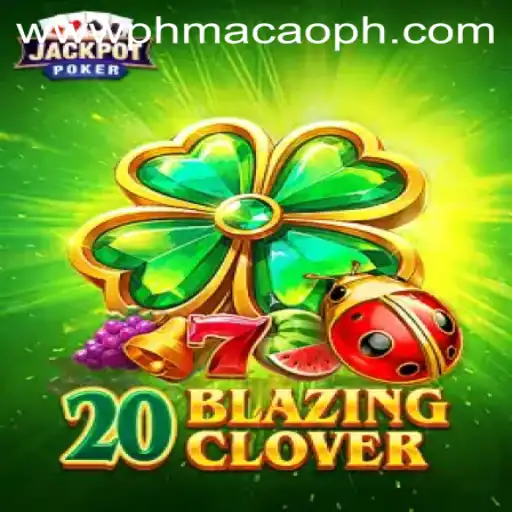 Exploring 20BlazingClover: A Captivating Game Experience with PH MACAO Twist